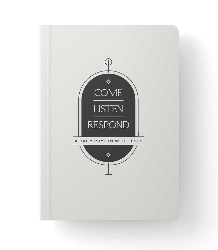 Come, Listen, Respond