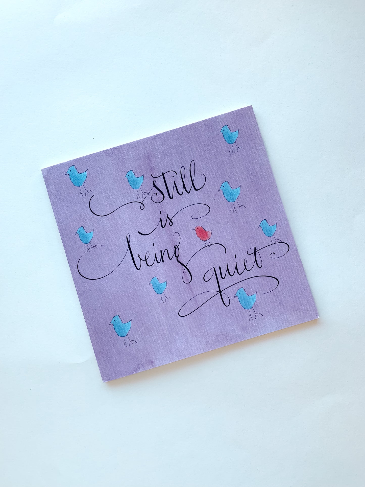 Still Is Being Quiet