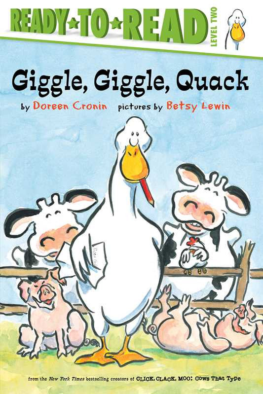 Giggle, Giggle, Quack/Ready-to-Read Level 2 by Doreen   Cronin