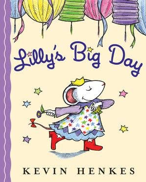 Lilly's Big Day | Kevin Henkes