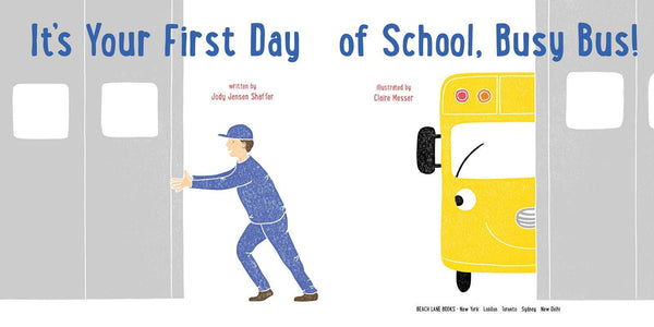 It's Your First Day of School, Busy Bus! by Jody Jensen Shaffer