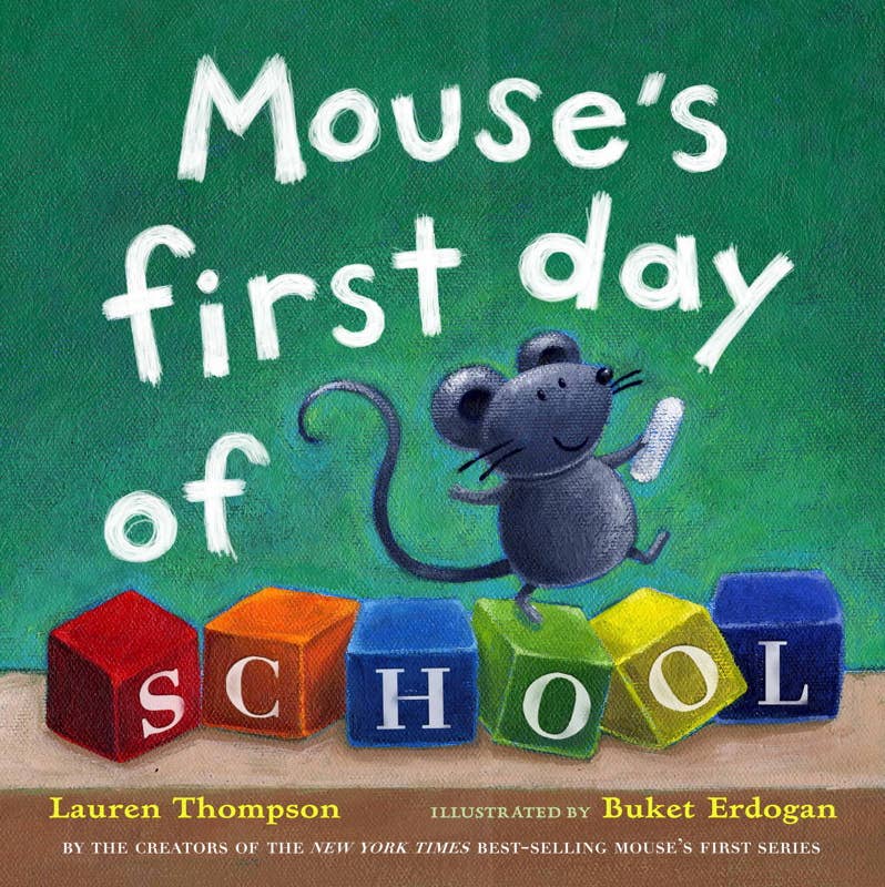 Mouse's First Day of School by Lauren Thompson: Hardcover; 32 pages / English