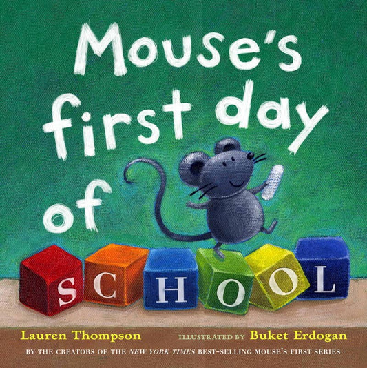 Mouse's First Day of School by Lauren Thompson: Hardcover; 32 pages / English