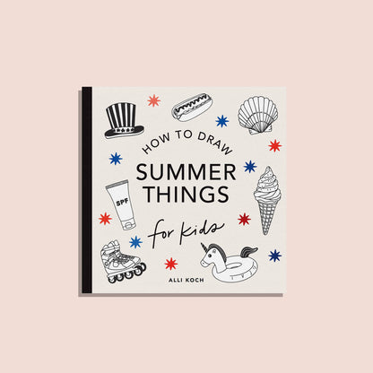 Summer Things: How to Draw Books for Kids