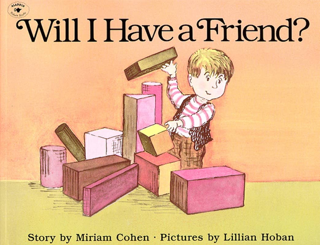 Will I Have a Friend? by Miriam Cohen