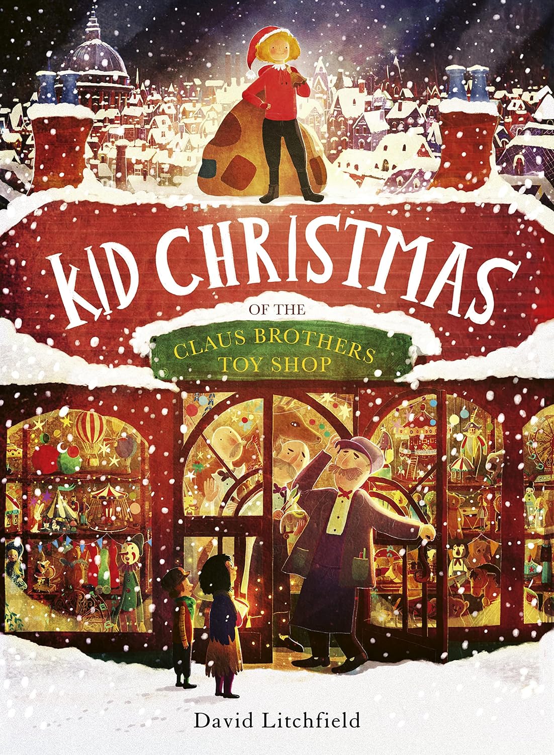 Kid Christmas: of the Claus Brothers Toy Store