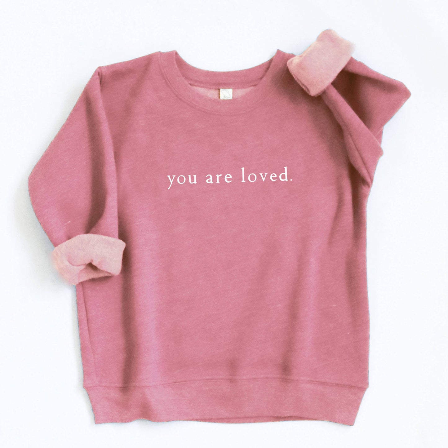 YOU ARE LOVED Toddler Sweatshirt