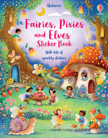 Fairies, Pixies and Elves Sparkly Sticker Book