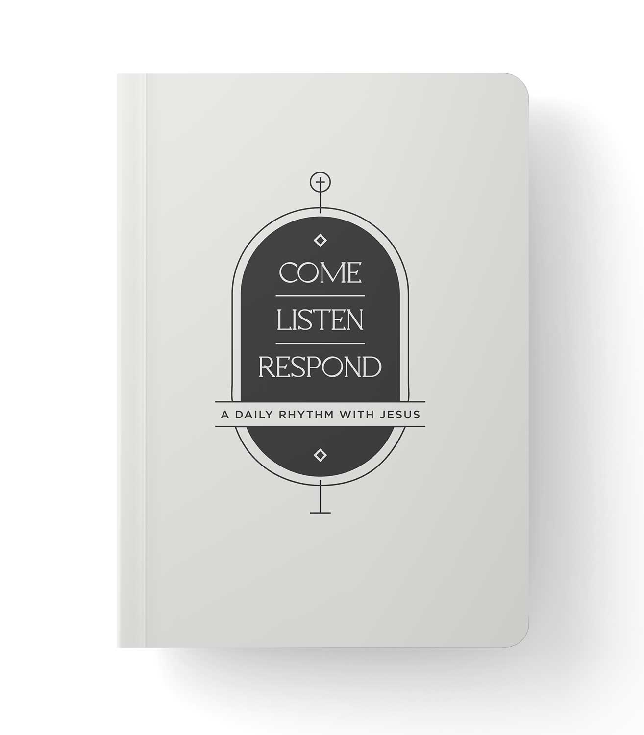Come, Listen, Respond