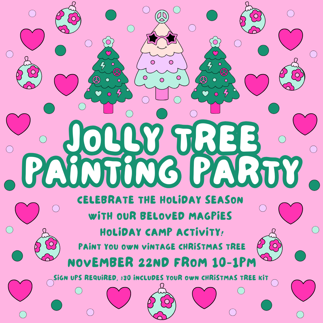 Magpies Jolly Tree Painting Party!