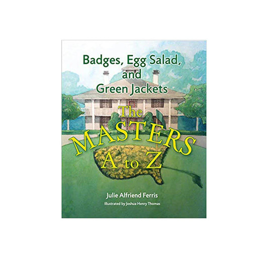 Badges, Egg Salad, and Green Jackets Masters A to Z