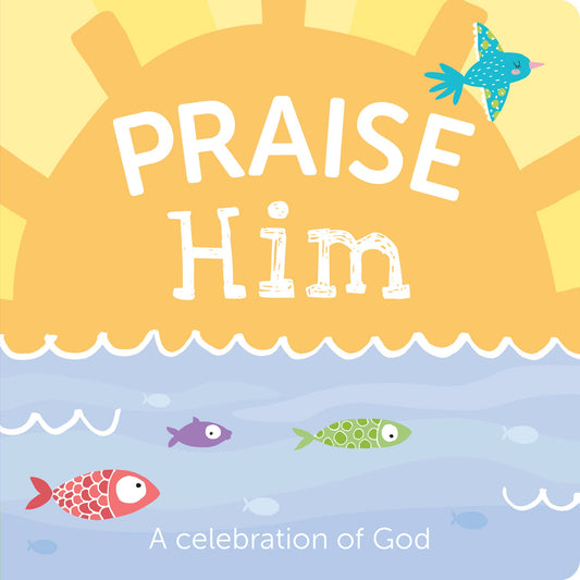 Praise Him