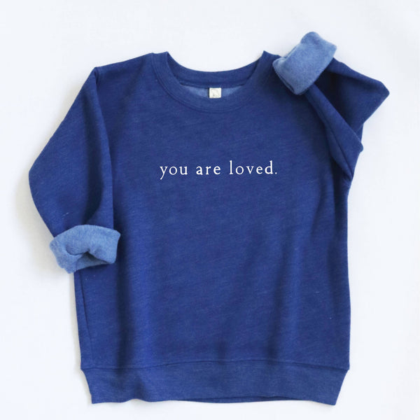 YOU ARE LOVED Toddler Sweatshirt: HEATHER ROYAL