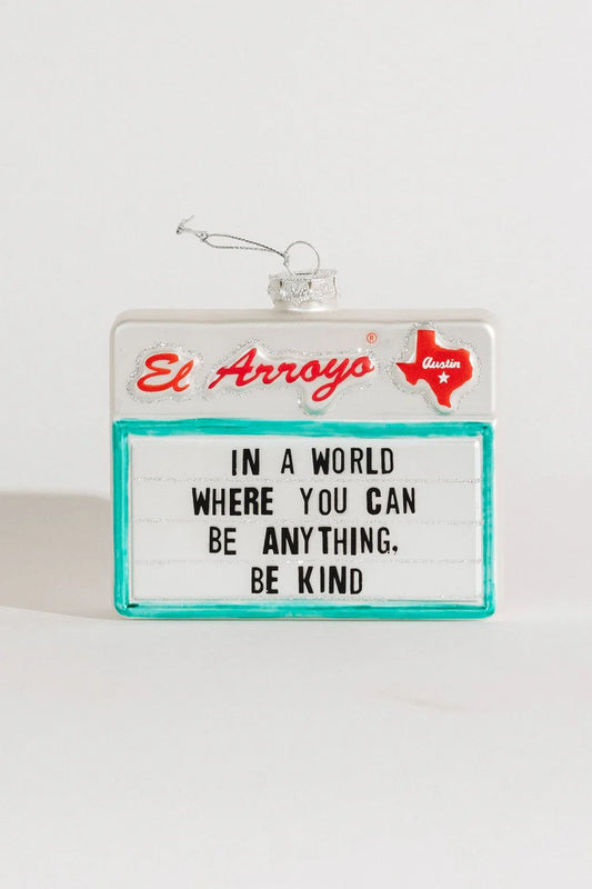 El Arroyo Ornament | Be Kind