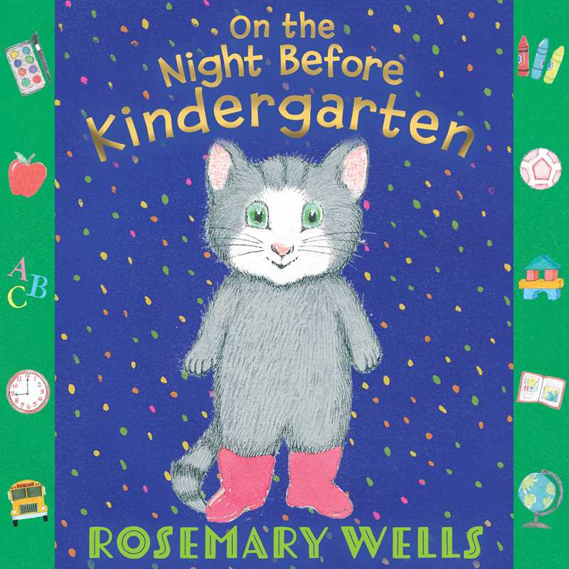 On the Night Before Kindergarten by Rosemary   Wells