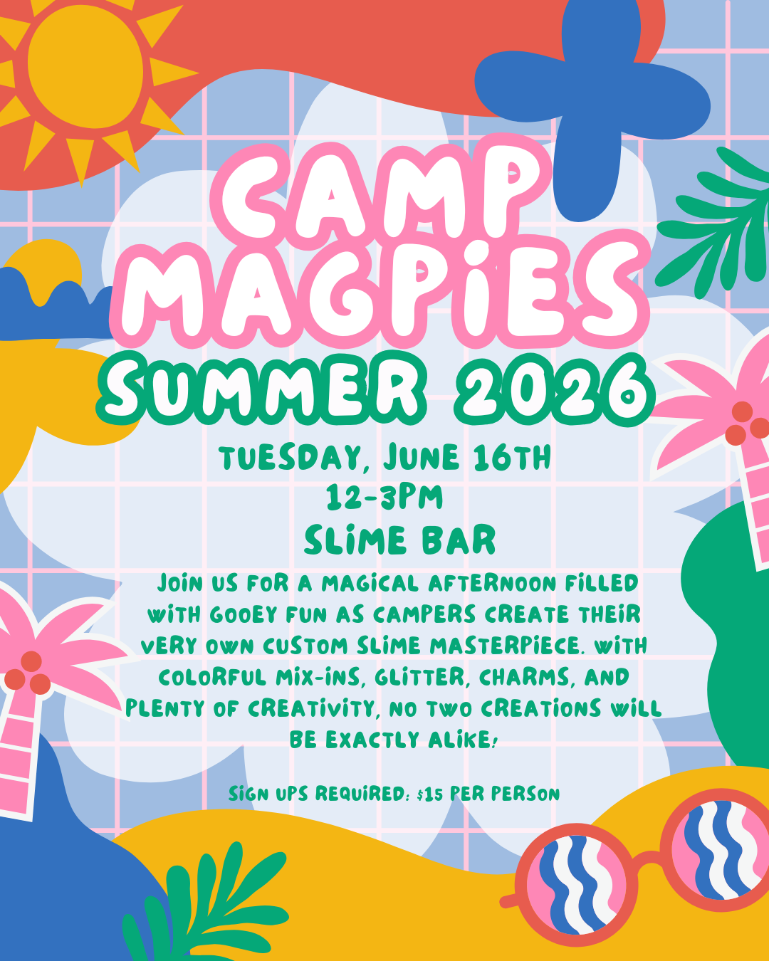CAMP MAGPIES: Slime Bar