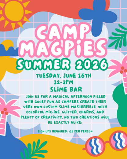 CAMP MAGPIES: Slime Bar