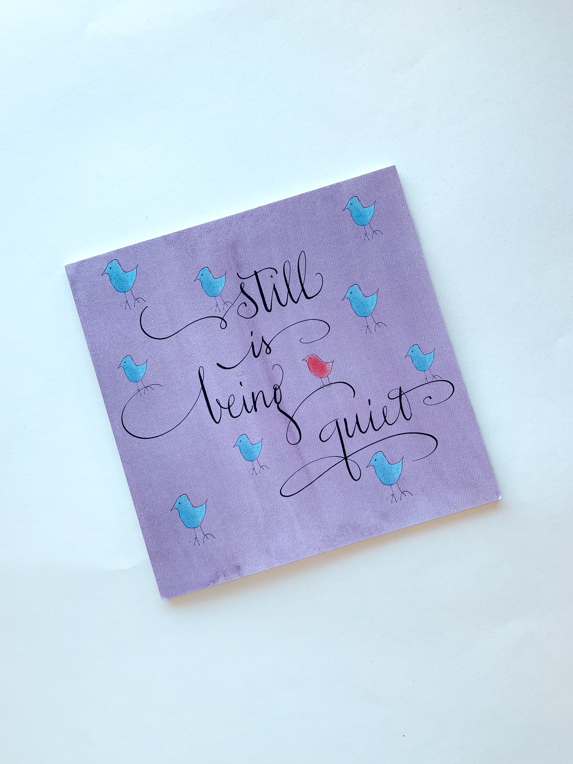 Still Is Being Quiet